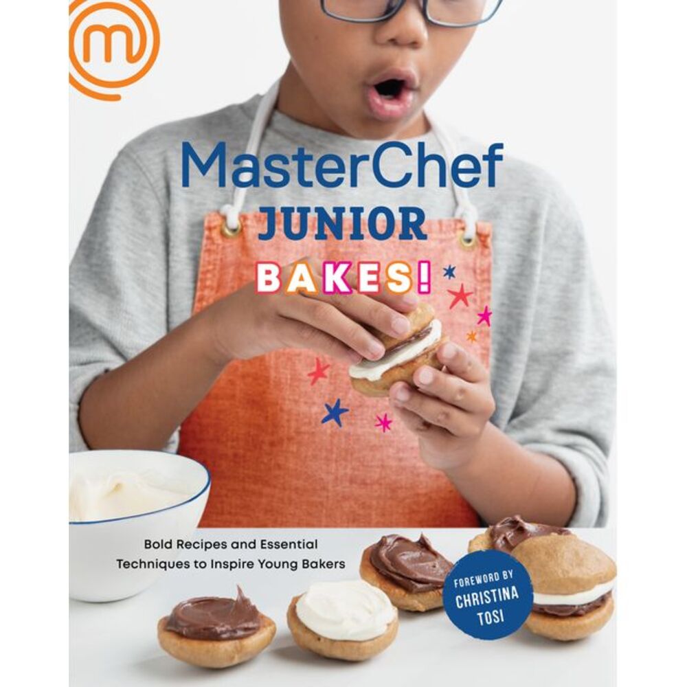 Masterchef Junior Bakes!: Bold Recipes and Essential Techniques to Inspire Young